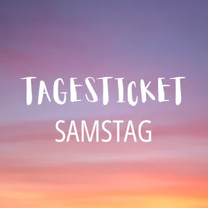 Tagesticket Samstag Frühling 2026